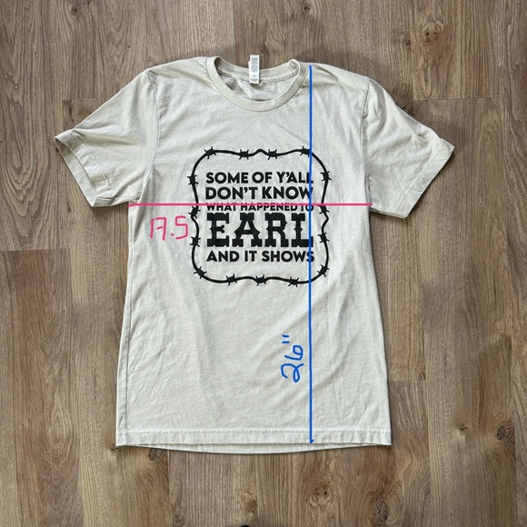 Bella Canvas Dixie Chicks What Happened to Earl and It Shows Cream T Shirt - Picture 6 of 6